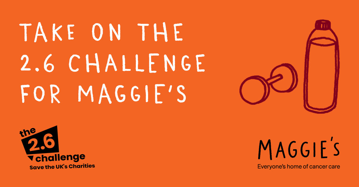 Take Part In The 2 6 Challenge For Maggie s People Living With Cancer 